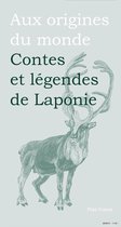 Aux origines du monde 36 - Contes et légendes de Laponie