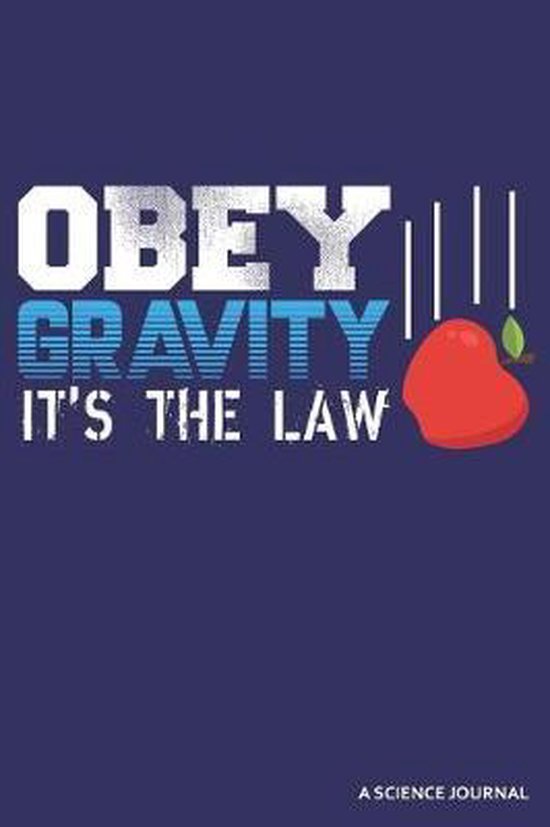 Obey Gravity It's the Law a Science 