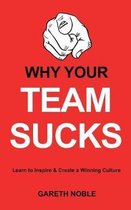 Why Your Team Sucks