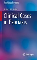 Clinical Cases in Dermatology - Clinical Cases in Psoriasis