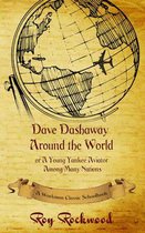 Dave Dashaway- Dave Dashaway Around the World