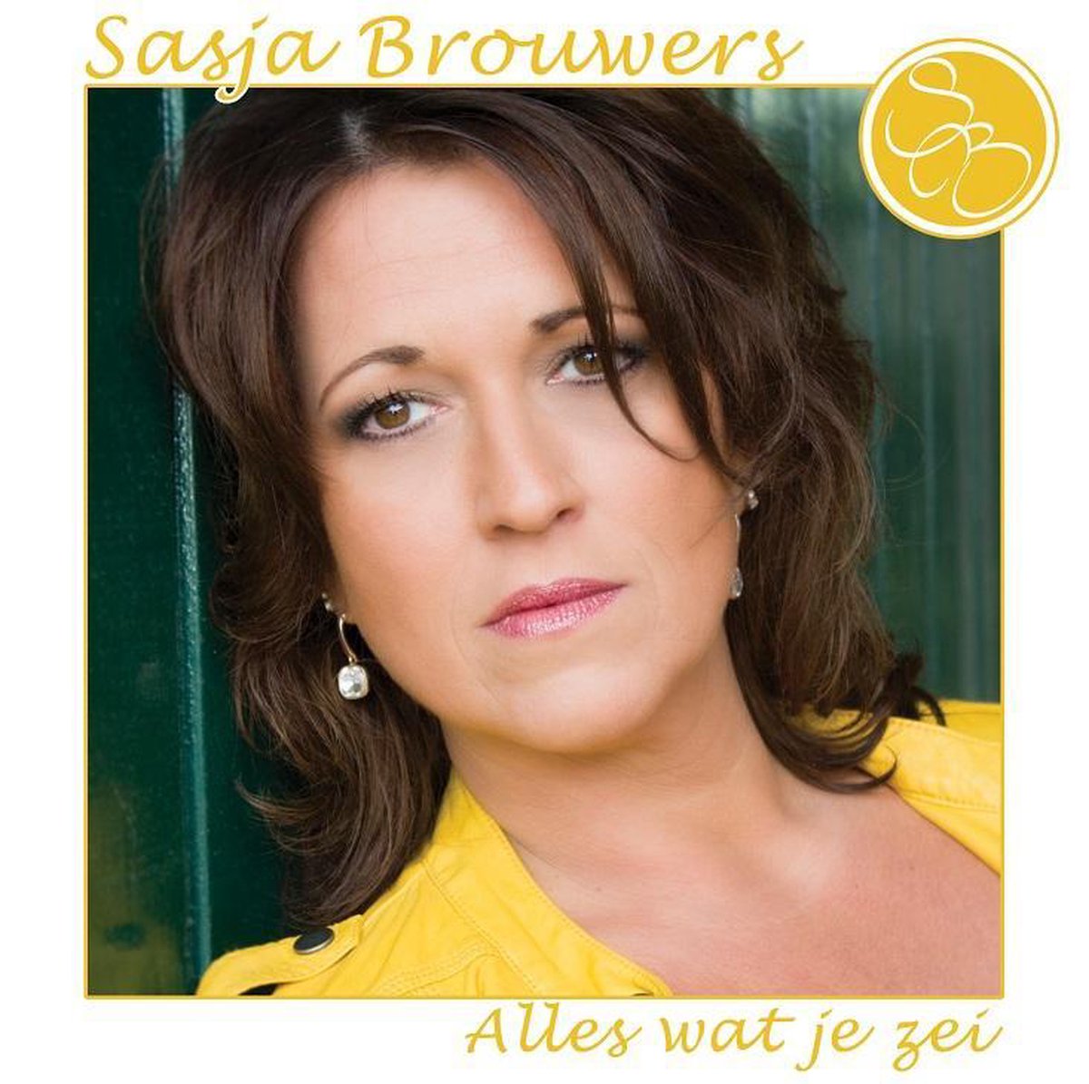 Sasja Brouwers - Alles wat je zei