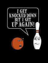 I Get Knocked Down But I Get Up Again