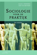 Sociologie voor de praktijk - K.J. Hoeksema; S. van der Werf