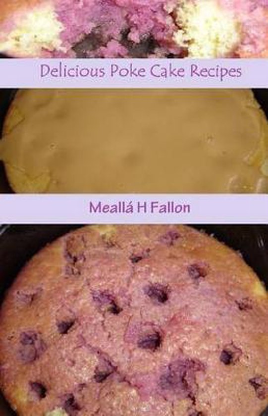 Delicious Poke Cake Recipes - cover