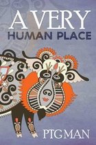A very human place