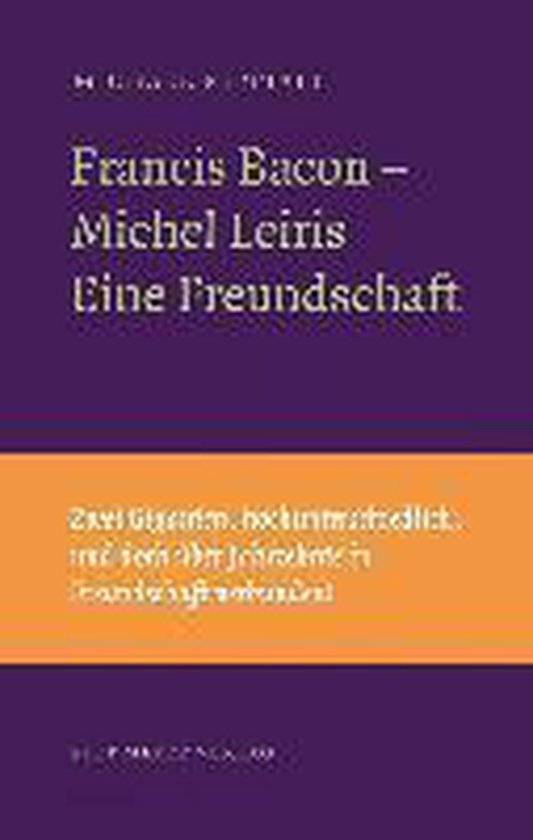 Boekomslag met de tekst 'Francis Bacon - Michel Leiris Eine Freundschaft'.