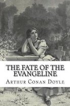 The Fate of the Evangeline