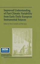 Improved Understanding of Past Climatic Variability from Early Daily European Instrumental Sources