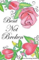 Bent Not Broken