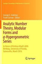 Springer Proceedings in Mathematics & Statistics- Analytic Number Theory, Modular Forms and q-Hypergeometric Series
