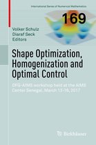International Series of Numerical Mathematics 169 - Shape Optimization, Homogenization and Optimal Control