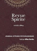 Revue Spirite Allan Kardec- Revue Spirite (Annee 1864)