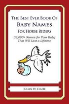 The Best Ever Book of Baby Names for Horse Riders