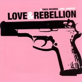 Thick Records: Love & Rebellion