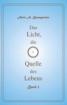 Das Licht Die Quelle Des Lebens - Band 2