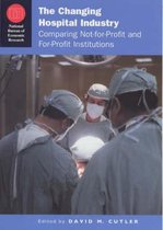 The Changing Hospital Industry - Comparing Not-For -Profit & For-Profit Institutions