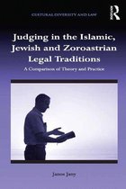 Cultural Diversity and Law - Judging in the Islamic, Jewish and Zoroastrian Legal Traditions
