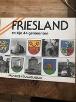 Friesland en zijn 44 gemeenten