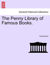 The Penny Library of Famous Books.