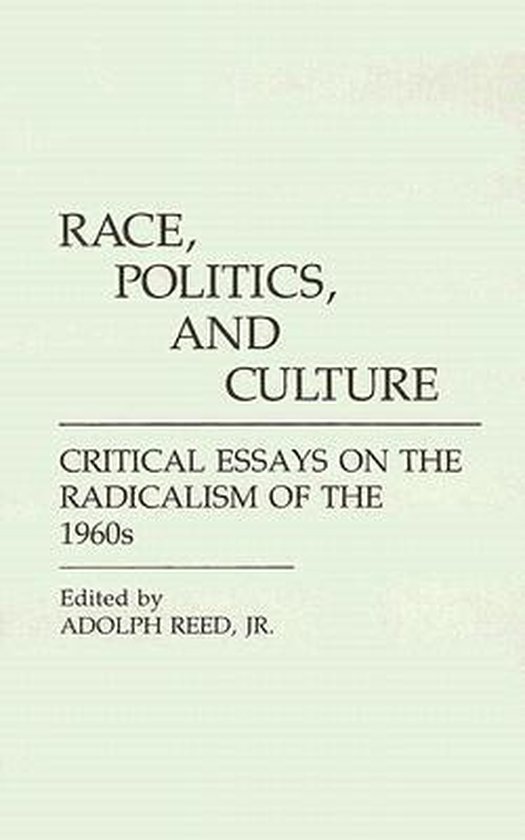 Race, Politics, and Culture | 9780313244803 | Adolph Reed Jr. | Boeken ...
