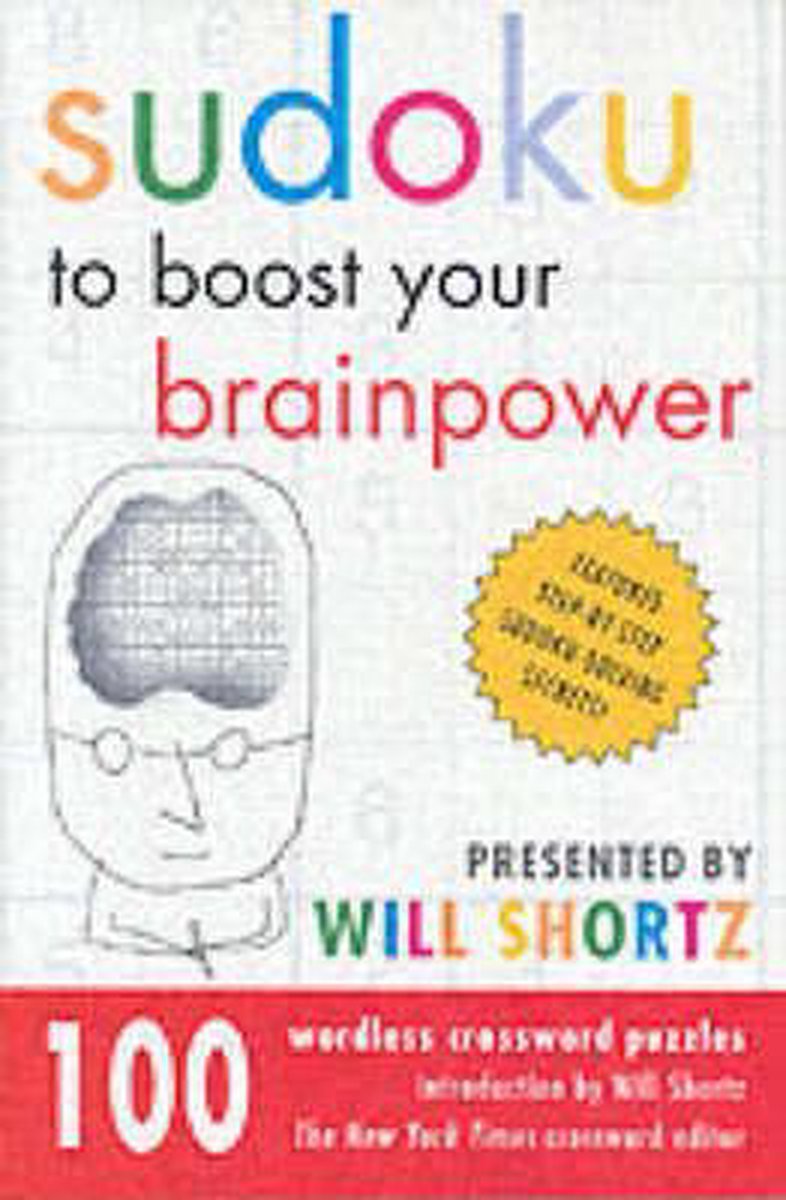 Sudoku to Boost Your Brainpower Presented by Will Shortz - Will Shortz