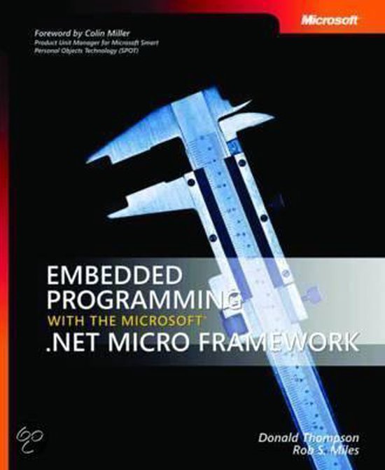 Embedded Programming with the Microsoft .NET Micro Framework ...