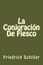 La Conjuracion de Fiesco (Spanish Edition)