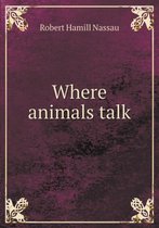 Where Animals Talk