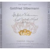 Die Orgeln Von  Gottfried Silbermann