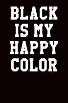 Black Is My Happy Color