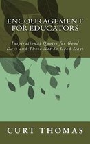 Encouragement for EDUCATORS