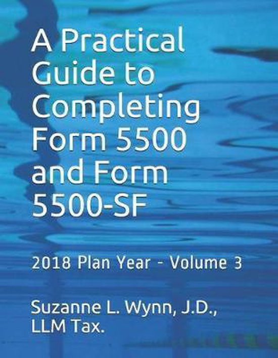 A Practical Guide to Completing Form 5500 and Form 5500-Sf,  ... - cover