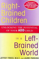 Right-Brained Children in a Left-Brained World