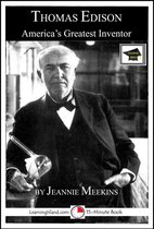 15-Minute Biographies - Thomas Edison: America's Greatest Inventor: Educational Version