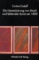Die Literarisierung Von Musik Und Bildender Kunst Um 1800