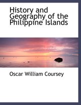 History and Geography of the Philippine Islands