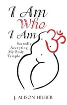 I Am Who I Am