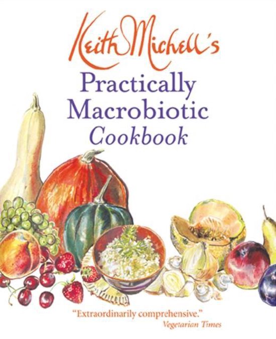 Keith Michell'S Practically Macrobiotic Cookbook - cover