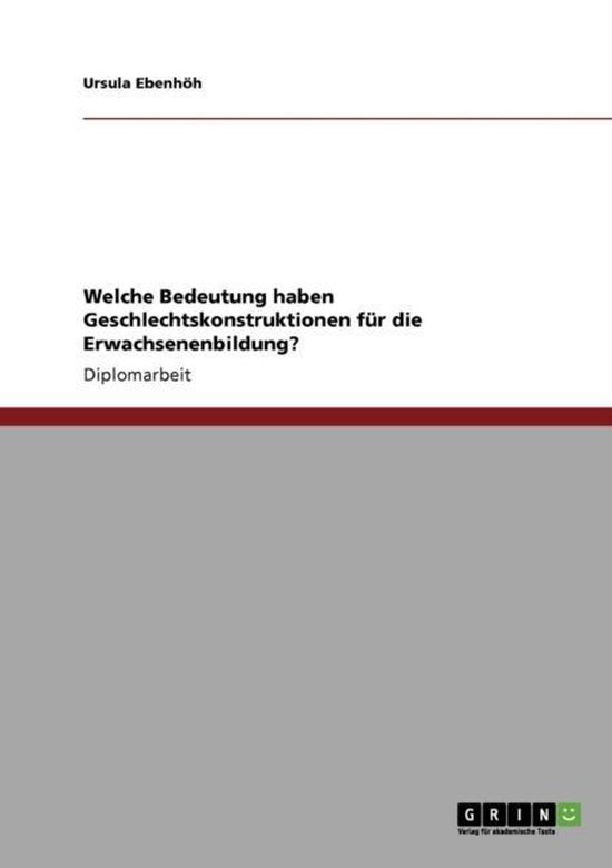 Welche Bedeutung haben Geschlechtskonstruktionen fur die Erw ... - cover