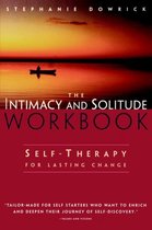 Intimacy and Solitude: Balancing Closeness and Independence The Intimacy and Solitude Workbook