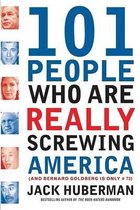 101 People Who are Really Screwing America