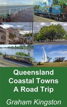 Queensland coastal towns: a road trip