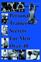 Personal Trainer Secrets For Men Over 40