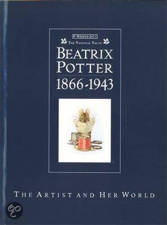 Beatrix Potter 1866-1943 the Artist and Her World