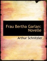 Frau Bertha Garlan