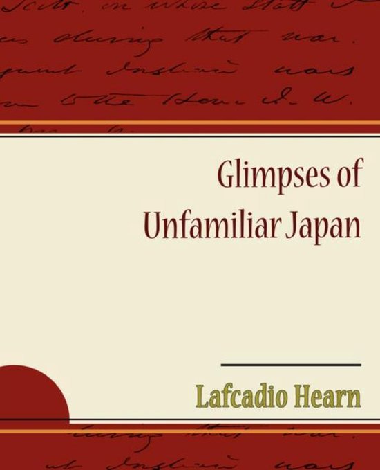 Glimpses of Unfamiliar Japan - cover