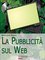 La Pubblicità sul Web. Manuale sull'Analisi Linguistica della Pubblicità nei Banner. (Ebook Italiano - Anteprima Gratis)