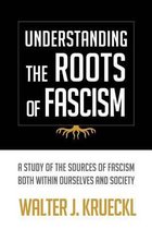 Understanding the Roots of Fascism