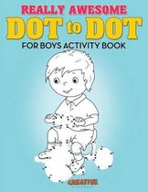 Really Awesome Dot to Dot for Boys Activity Book